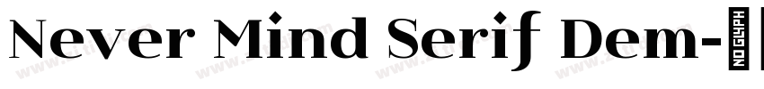 Never Mind Serif Dem字体转换